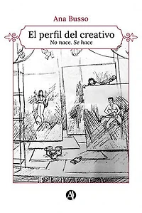 El perfil del creativo: No nace. Se hace.