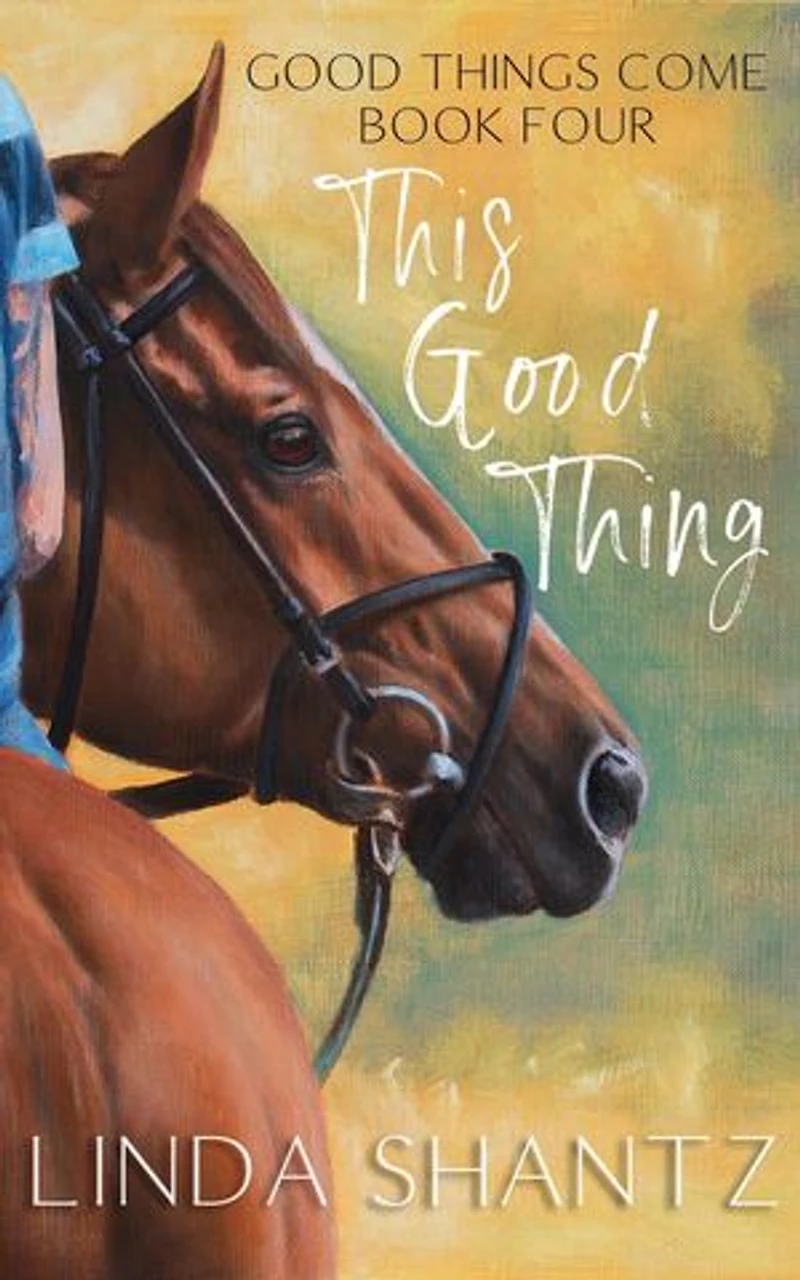 This Good Thing: Things Come Book 4