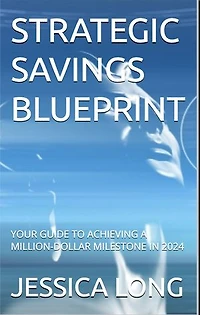 Strategic Savings Blueprint: Your Guide to Achieving a Million-Dollar Milestone in 2024