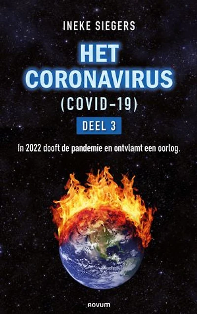 HET CORONAVIRUS (COVID-19) - DEEL 3: In 2022 dooft de pandemie en ontvlamt een oorlog.