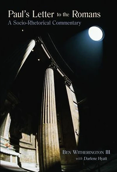 Paul's Letter To The Romans: A Socio-Rhetorical Commentary