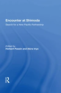Encounter At Shimoda: Search For A New Pacific Partnership