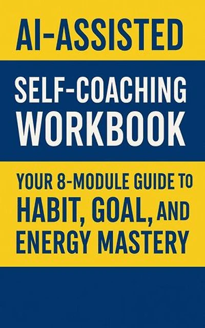AI-Assisted Self-Coaching Workbook