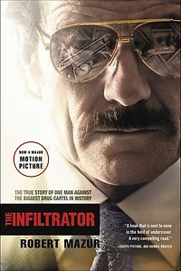 the Infiltrator: True Story of One Man Against Biggest Drug Cartel History