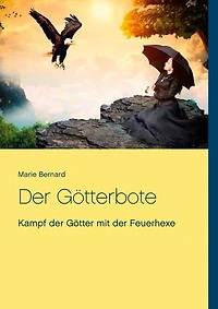 Der Götterbote: Kampf Götter Mit Feuerhexe