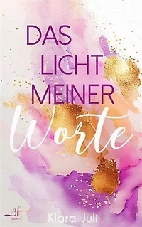 Das Licht meiner Worte: New Adult Liebesroman - Eine berührende Slow Burn Romance