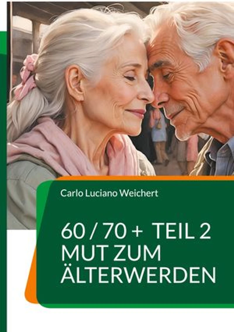 60 / 70 + TEIL 2: Mut zum Älterwerden
