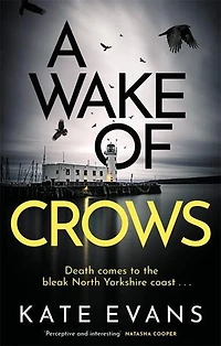 a Wake Of Crows: The first completely thrilling new police procedural series set Scarborough