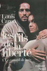 Les Fils de la liberté (1): Le Canard de bois