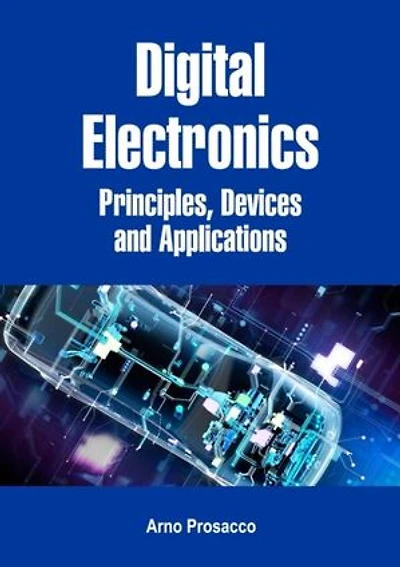Digital Electronics: Principles, Devices and Applications