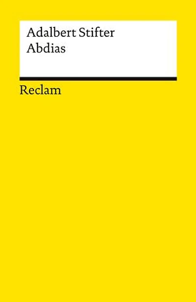 Abdias. Erzählung: Neuausgabe mit Erläuterungen und Nachwort