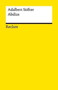 Abdias. Erzählung: Neuausgabe mit Erläuterungen und Nachwort