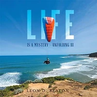 Life: Is a Mystery - Unfolding III
