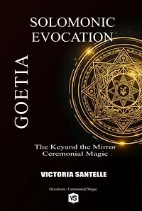 Goetia: Solomonic Evocation