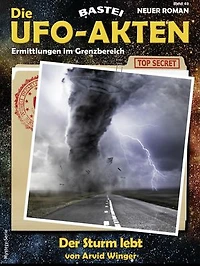 Die UFO-AKTEN 49: Der Sturm lebt