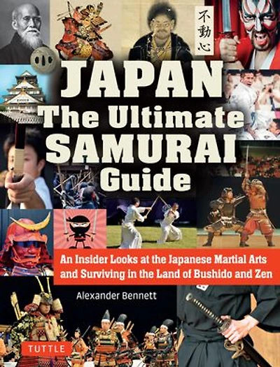 An Insider's Guide to the Japanese Martial Arts: A New Look at Japan's Fighting Traditions