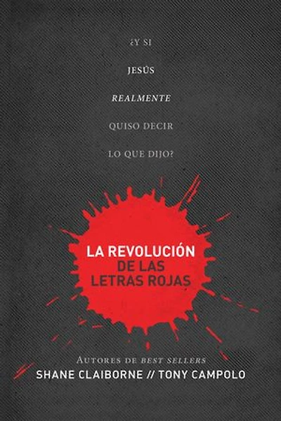 La revolución de las letras rojas: ¿Y si Jesús realmente quiso decir lo que dijo?