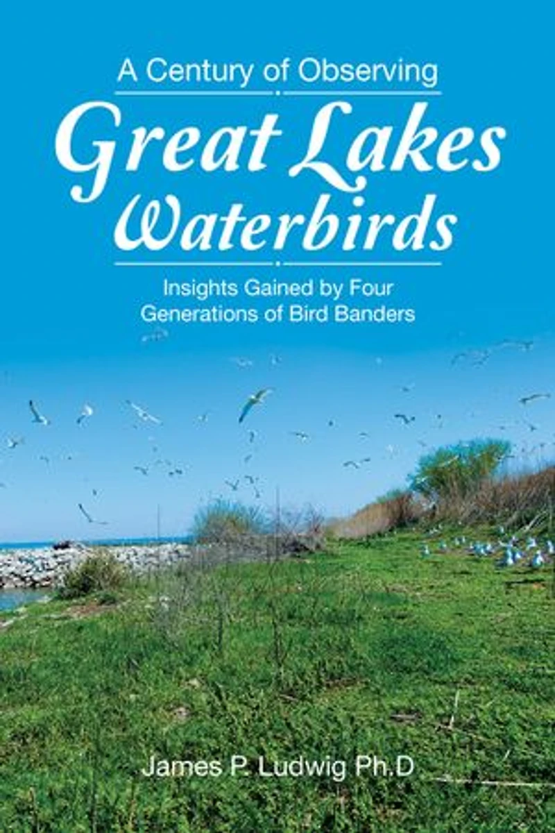 A Century of Observing Great Lakes Waterbirds: Insights Gained by Four Generations of Bird Banders