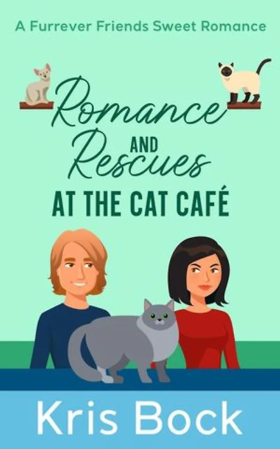 Romance and Rescues at the Cat Café: A Furrever Friends Sweet Romance, #4