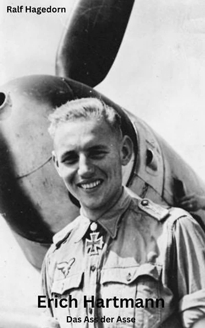 Erich Hartmann: Das Ass der Asse