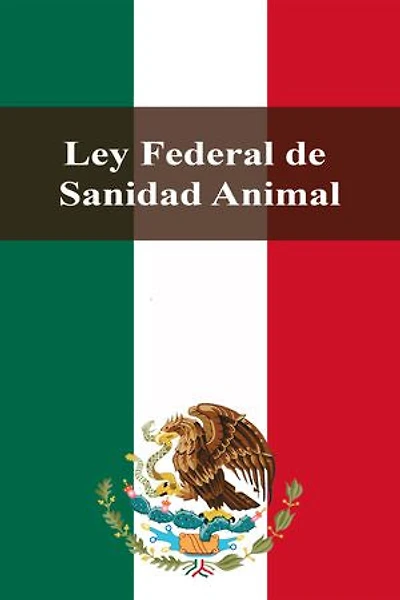 Ley Federal de Sanidad Animal