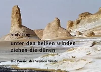 unter den heißen winden ziehen die dünen: Die Poesie der Weißen Wüste