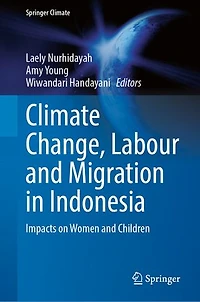 Climate Change, Labour and Migration Indonesia: Impacts on Women Children