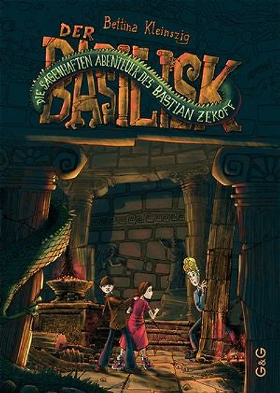 Die sagenhaften Abenteuer des Bastian Zekoff - Der Basilisk