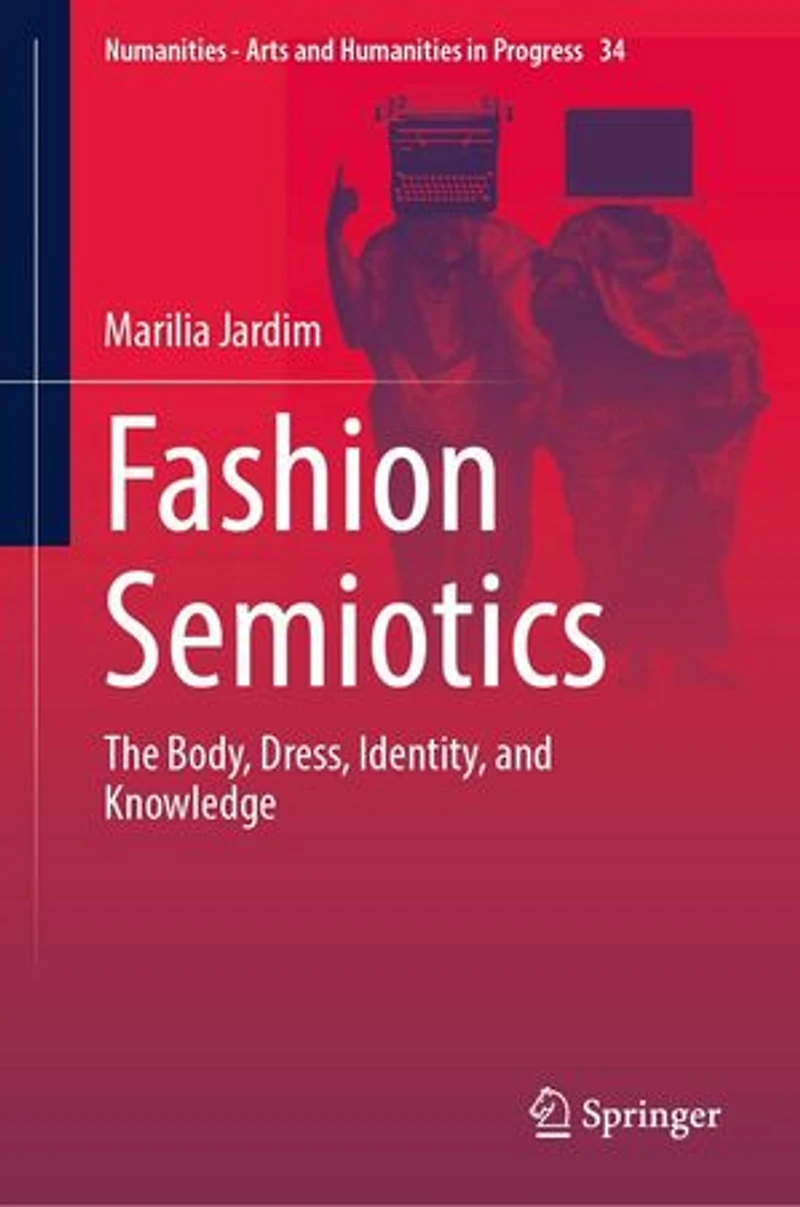 Fashion Semiotics: The Body, Dress, Identity, and Knowledge