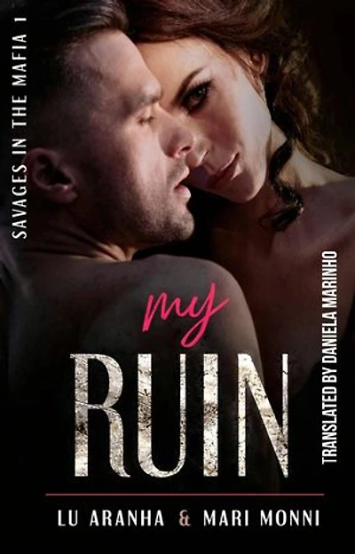 My Ruin: Mafia Savages, #1