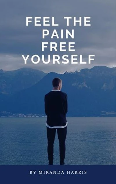 Feel the Pain: Free Yourself