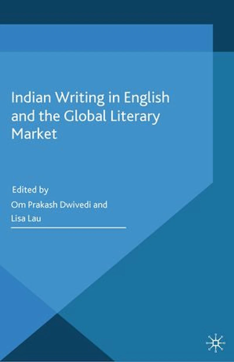 Indian Writing English and the Global Literary Market