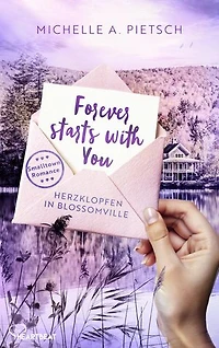 Forever starts with you - Herzklopfen in Blossomville