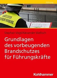 Grundlagen des vorbeugenden Brandschutzes für Führungskräfte
