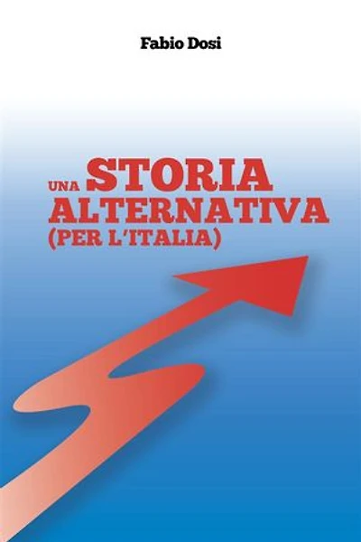 Una storia alternativa (per l'Italia)