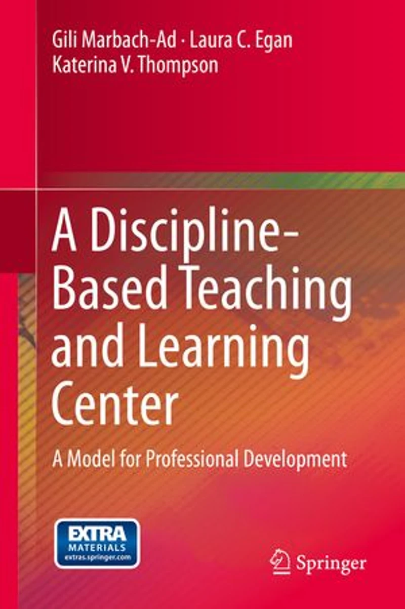 A Discipline-Based Teaching and Learning Center: Model for Professional Development