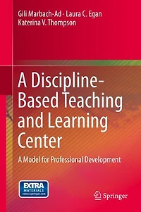 A Discipline-Based Teaching and Learning Center: Model for Professional Development