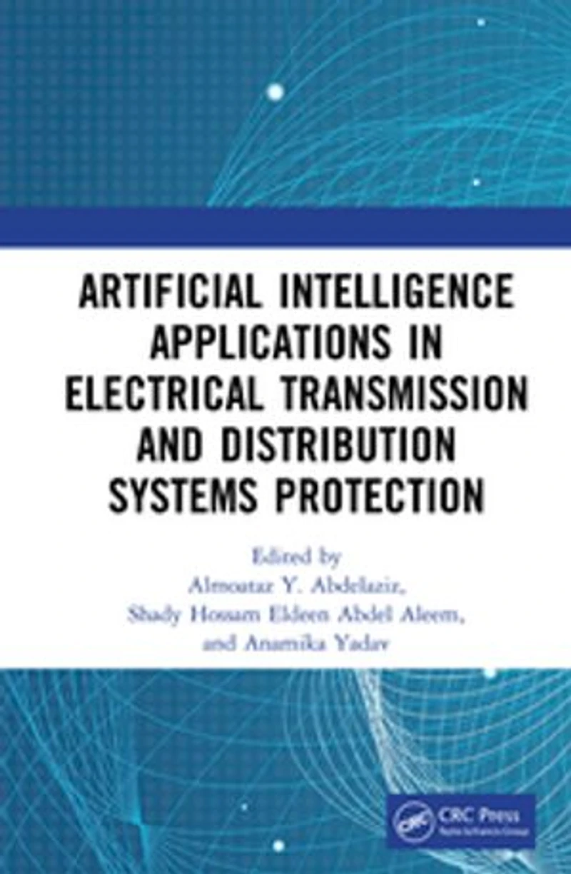 Artificial Intelligence Applications Electrical Transmission and Distribution Systems Protection