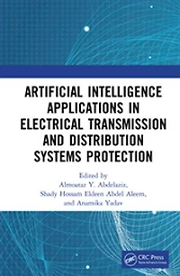Artificial Intelligence Applications Electrical Transmission and Distribution Systems Protection
