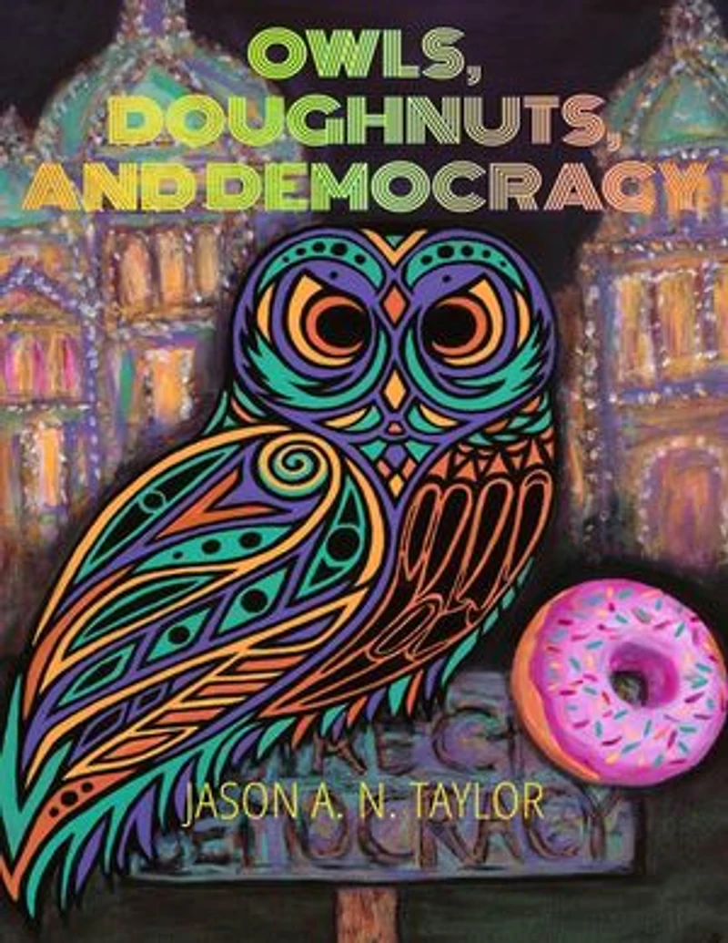 Owls, Doughnuts, and Democracy