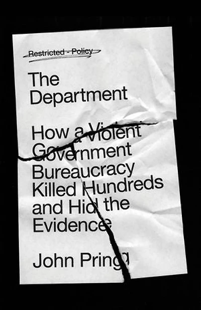 the Department: How a Violent Government Bureaucracy Killed Hundreds and Hid Evidence