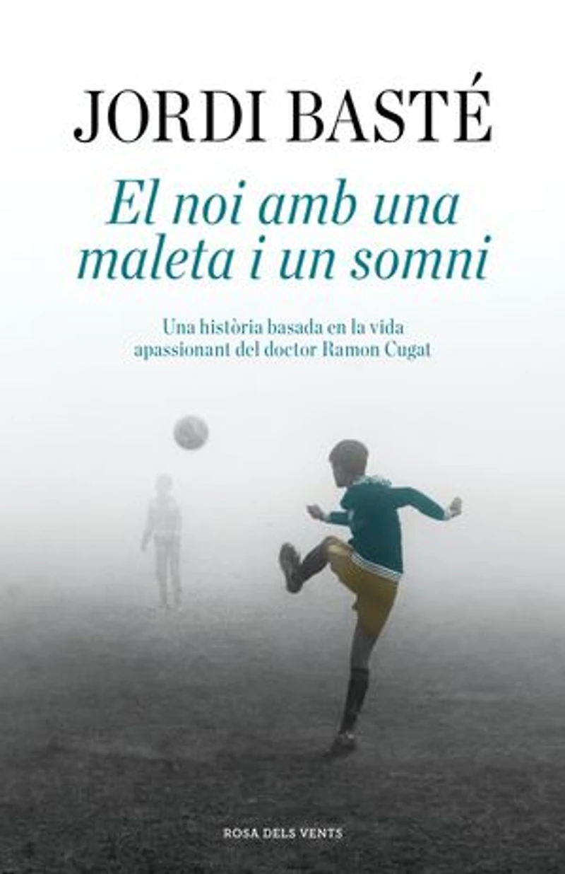 El noi amb una maleta i un somni: Una història basada en la vida apassionant del doctor Ramon Cugat