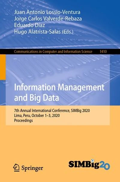 Information Management and Big Data: 7th Annual International Conference, SIMBig 2020, Lima, Peru, October 1-3, Proceedings