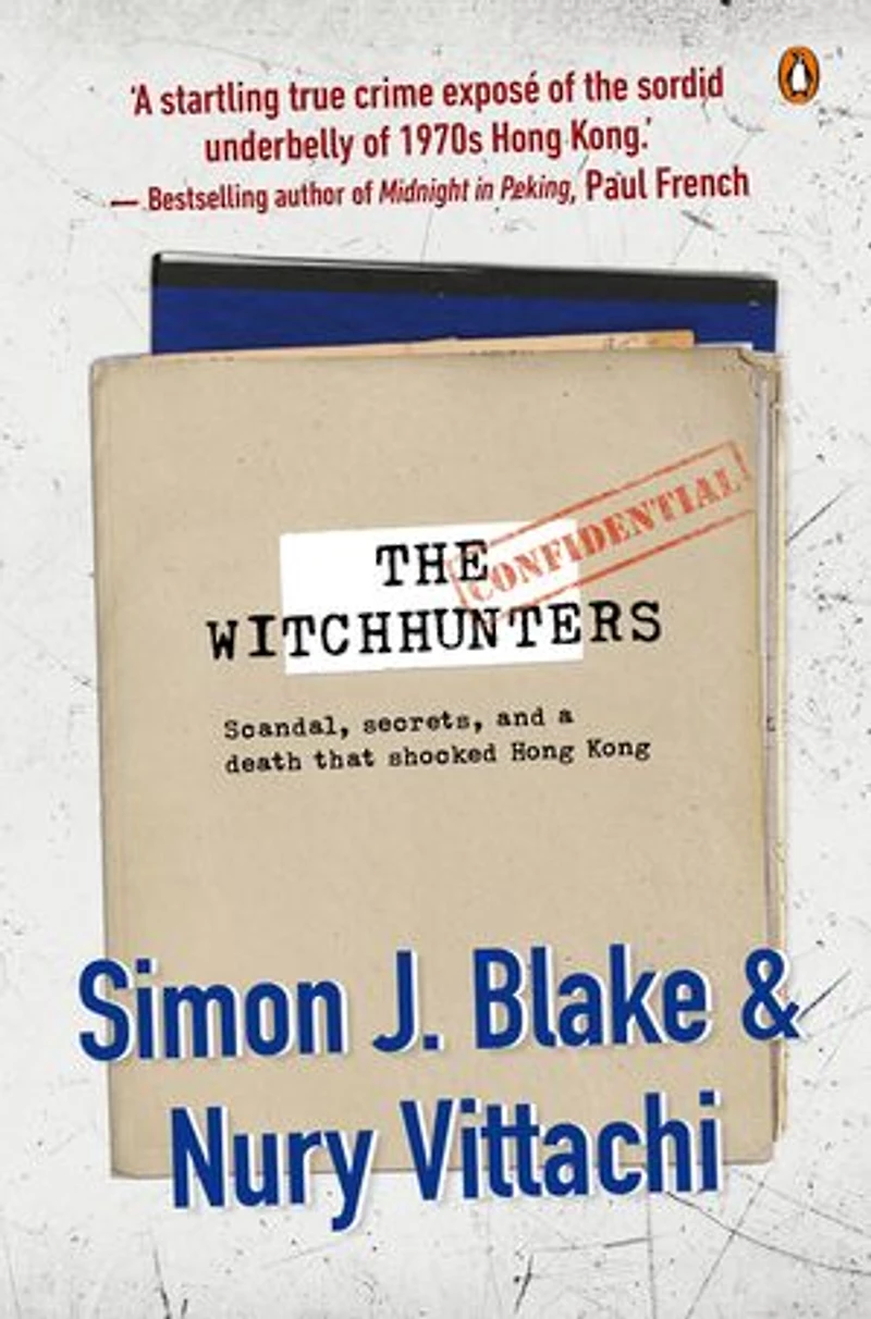 The Witchhunters: Scandal, Secrets and a Death that Shocked Hong Kong