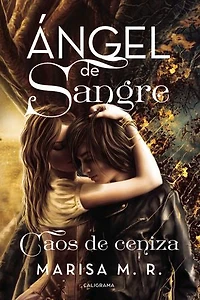 Caos de ceniza (Ángel de sangre 2): Caos de ceniza