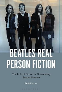 Beatles Real Person Fiction: The Role of Fiction 21st-century Fandom