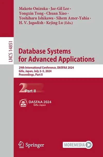 Database Systems for Advanced Applications: 29th International Conference, DASFAA 2024, Gifu, Japan, July 2-5, Proceedings, Part II