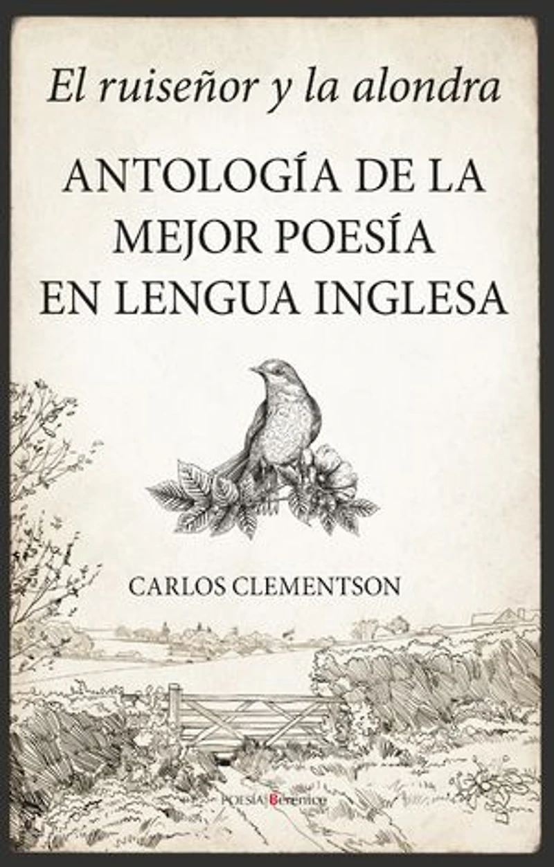 El ruiseñor y la alondra. Antología de la mejor poesía en lengua inglesa