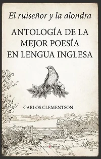 El ruiseñor y la alondra. Antología de la mejor poesía en lengua inglesa