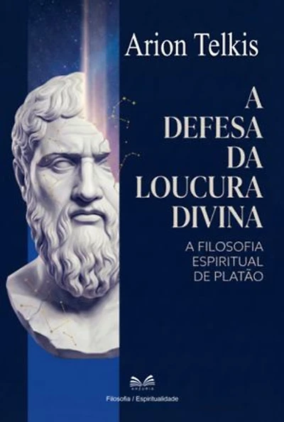A Defesa Da Loucura Divina